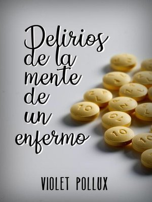 cover image of Delirios de la mente de un enfermo